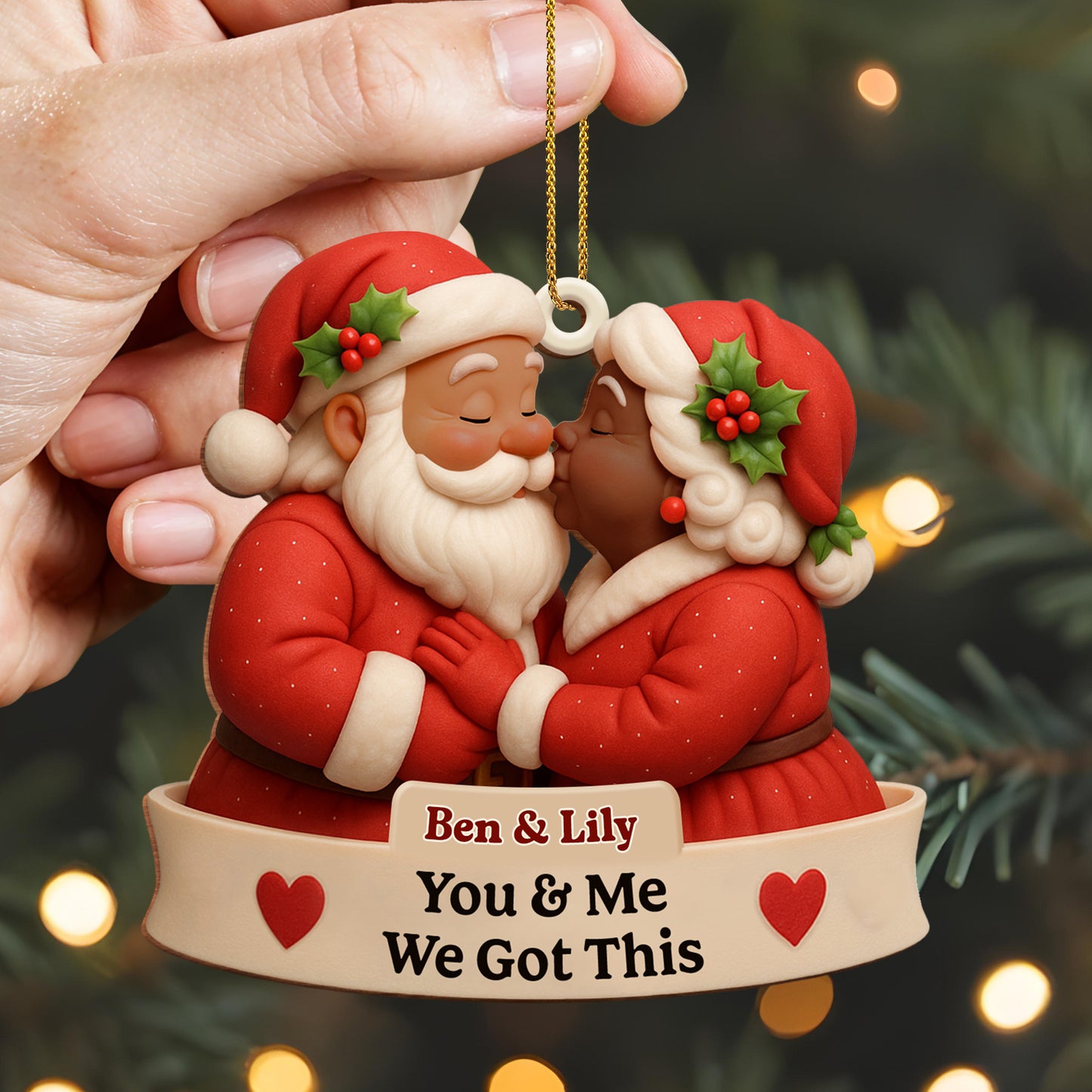 You & Me We Got This Santa Claus Ornament