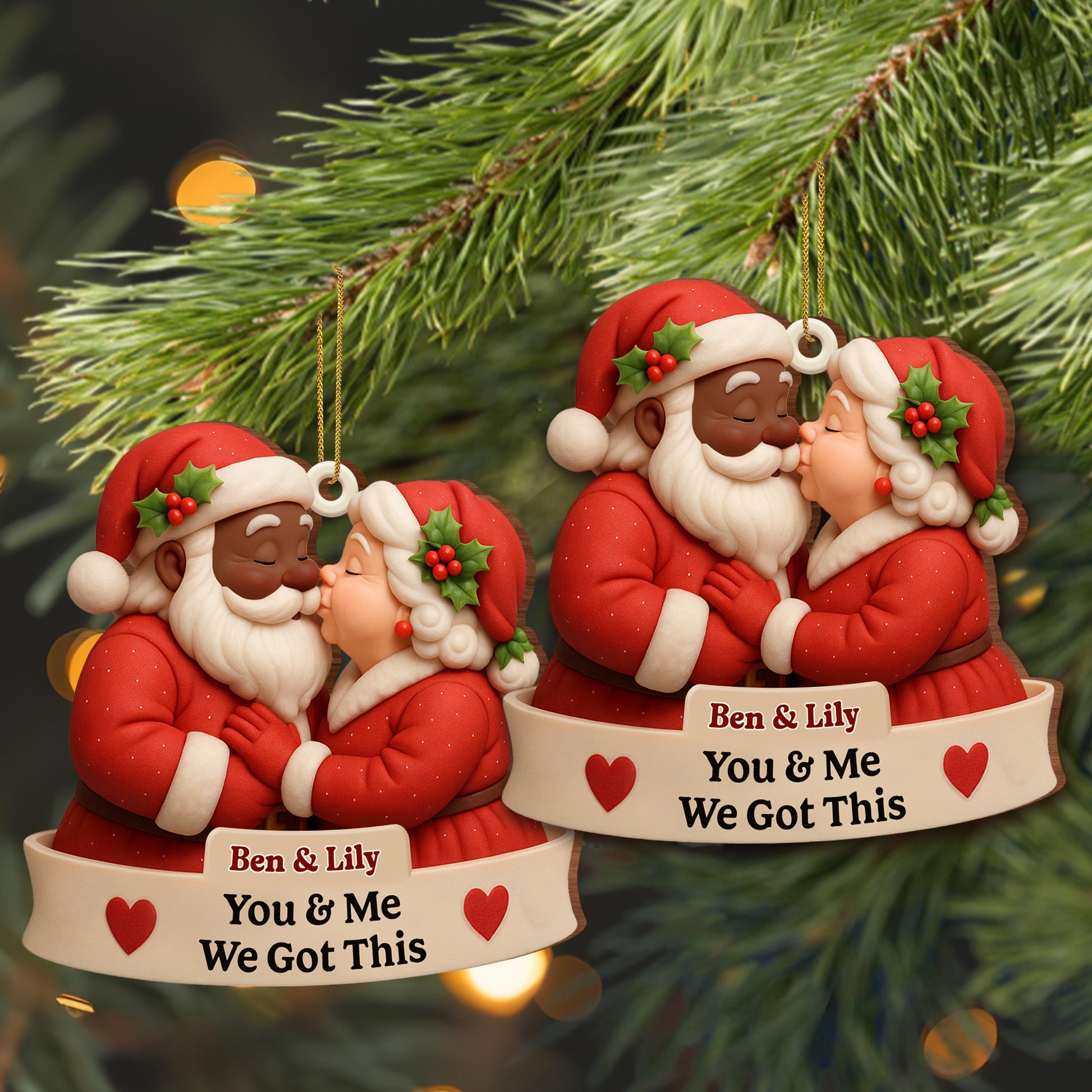 You & Me We Got This Santa Claus Ornament