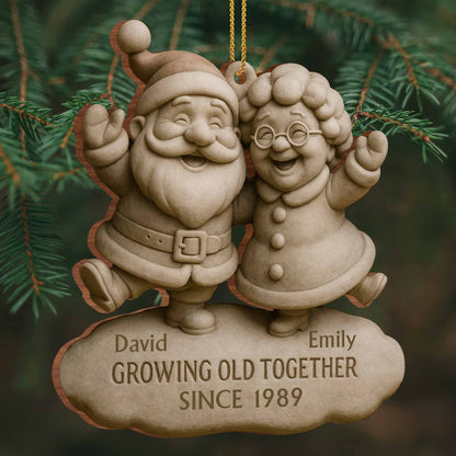 Growing Old Together Santa And Mrs. Claus Ornament