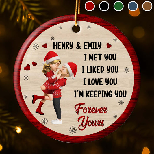 I Met You I Liked You I Love You I'm Keeping You