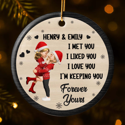 I Met You I Liked You I Love You I'm Keeping You