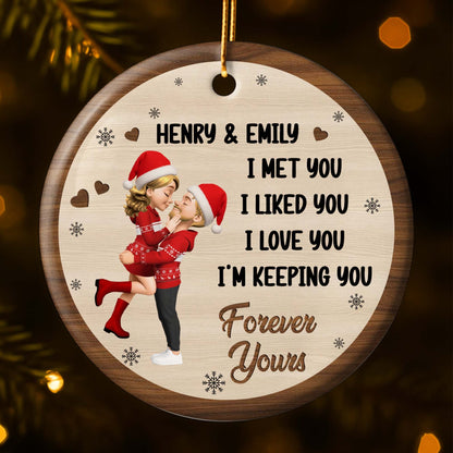 I Met You I Liked You I Love You I'm Keeping You