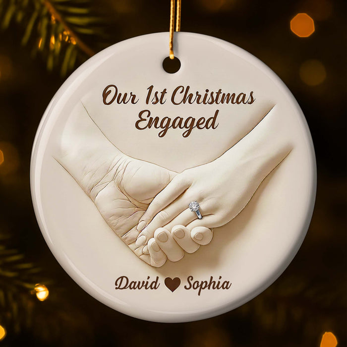 Our 1st Christmas Engaged, Hands With Ring - Personalized Custom Ceramic Ornament With Round Shape - CPL773_RCE