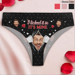 I Licked It So It's Mine With Faces And Hearts