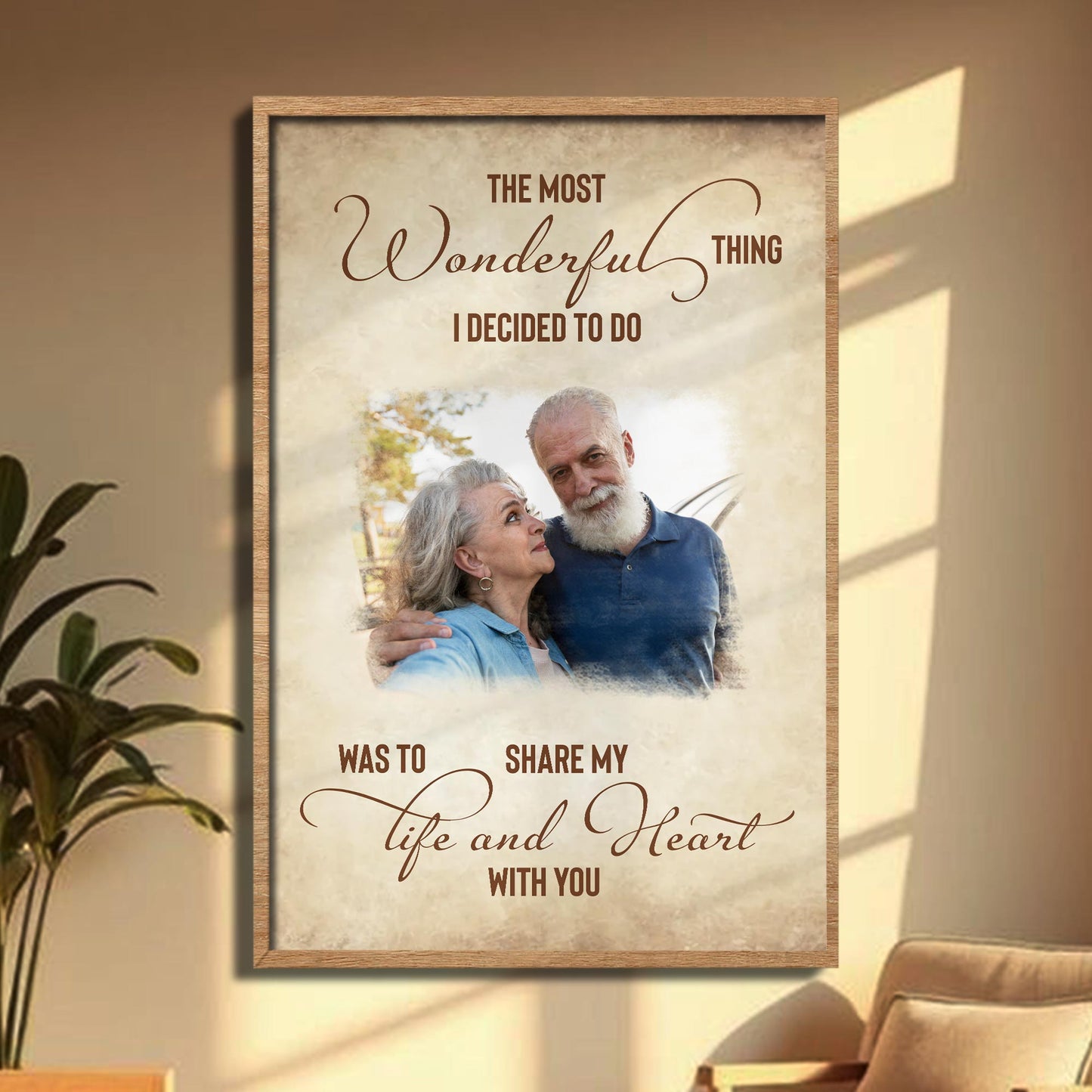 The Most Wonderful Thing Was To Share My Life And Heart