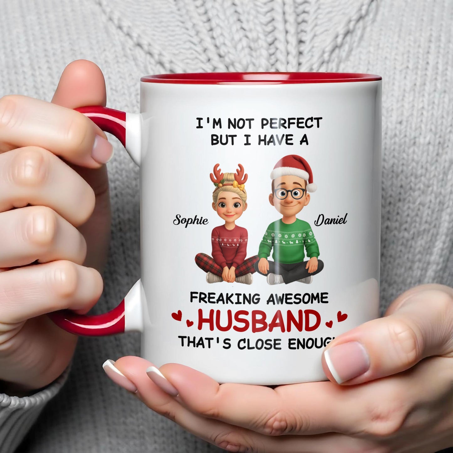 I'm Not Perfect But I Have A Freaking Awesome Husband