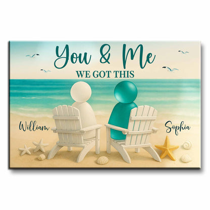 You & Me We Got This, Beach And Chairs