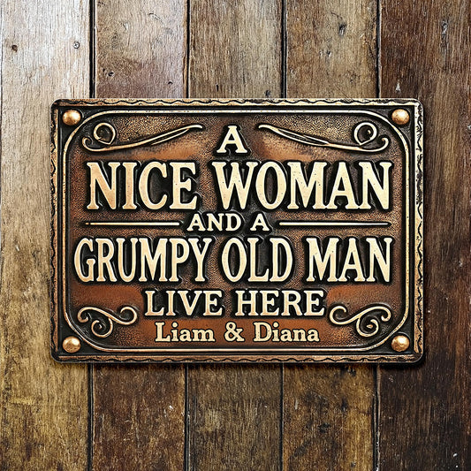 A Nice Woman And A Grumpy Old Man Live Here Sign