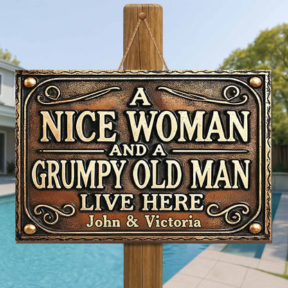 A Nice Woman And A Grumpy Old Man Live Here Sign