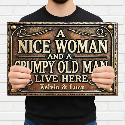A Nice Woman And A Grumpy Old Man Live Here Sign