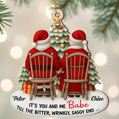 You And Me Babe Till The Bitter Wrinkly Saggy End