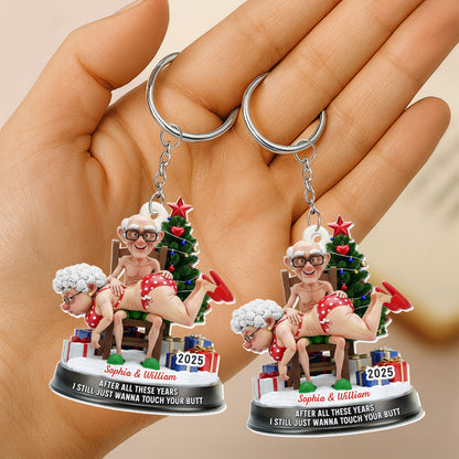 After All These Years, Touch Your Butt, Elderly Couple Keychain