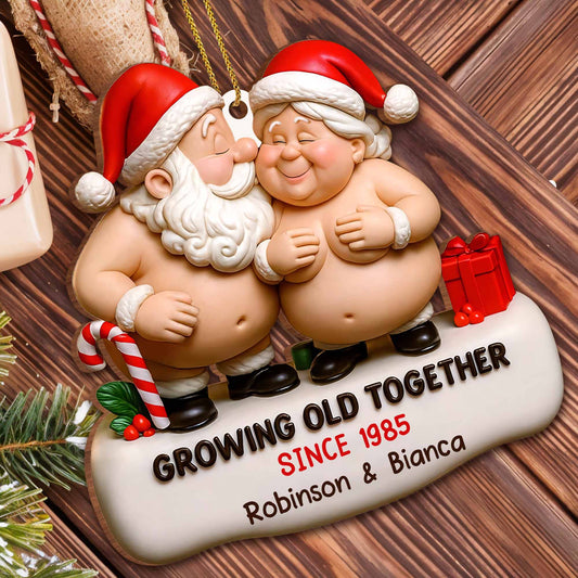 Growing Old Together Santa And Mrs Claus Ornament