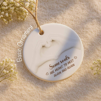 Some Souls Are Meant To Meet Again And Again With Heart Hands