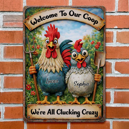 Welcome To Our Coop We're All Clucking Crazy