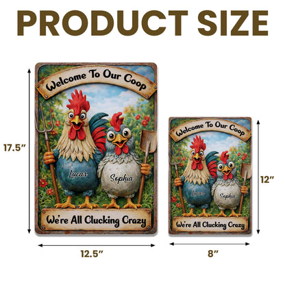 Welcome To Our Coop We're All Clucking Crazy