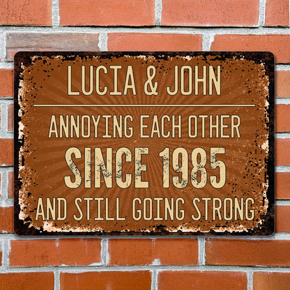 Annoying Each Other Since, Rustic Metal Sign