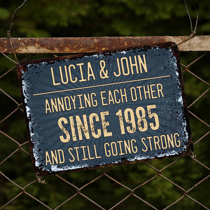 Annoying Each Other Since, Rustic Metal Sign
