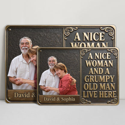 A Nice Woman And A Grumpy Old Man Live Here Scrollwork Sign