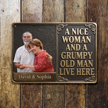 A Nice Woman And A Grumpy Old Man Live Here Scrollwork Sign