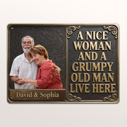A Nice Woman And A Grumpy Old Man Live Here Scrollwork Sign