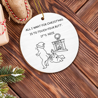 All I Want For Christmas Is To Touch Your Butt