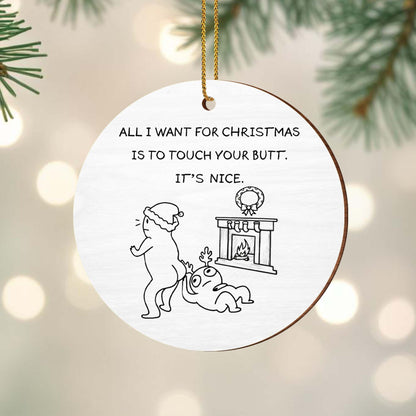 All I Want For Christmas Is To Touch Your Butt