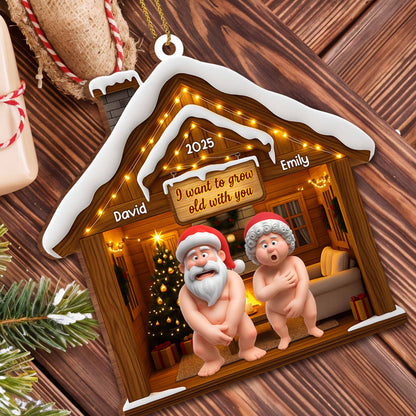 I Want To Grow Old With You, Santa Claus Cabin Ornament