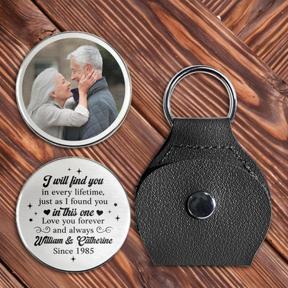 I Will Find You In Every Lifetime Love You Forever Keychain