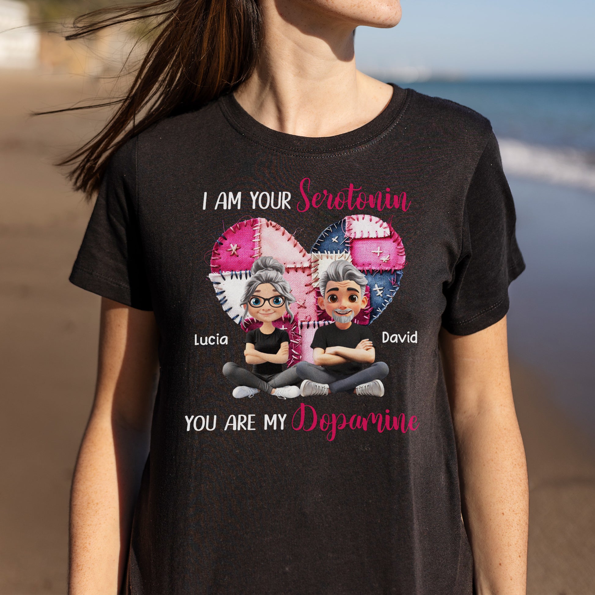 I Am Your Serotonin You Are My Dopamine Heart Design