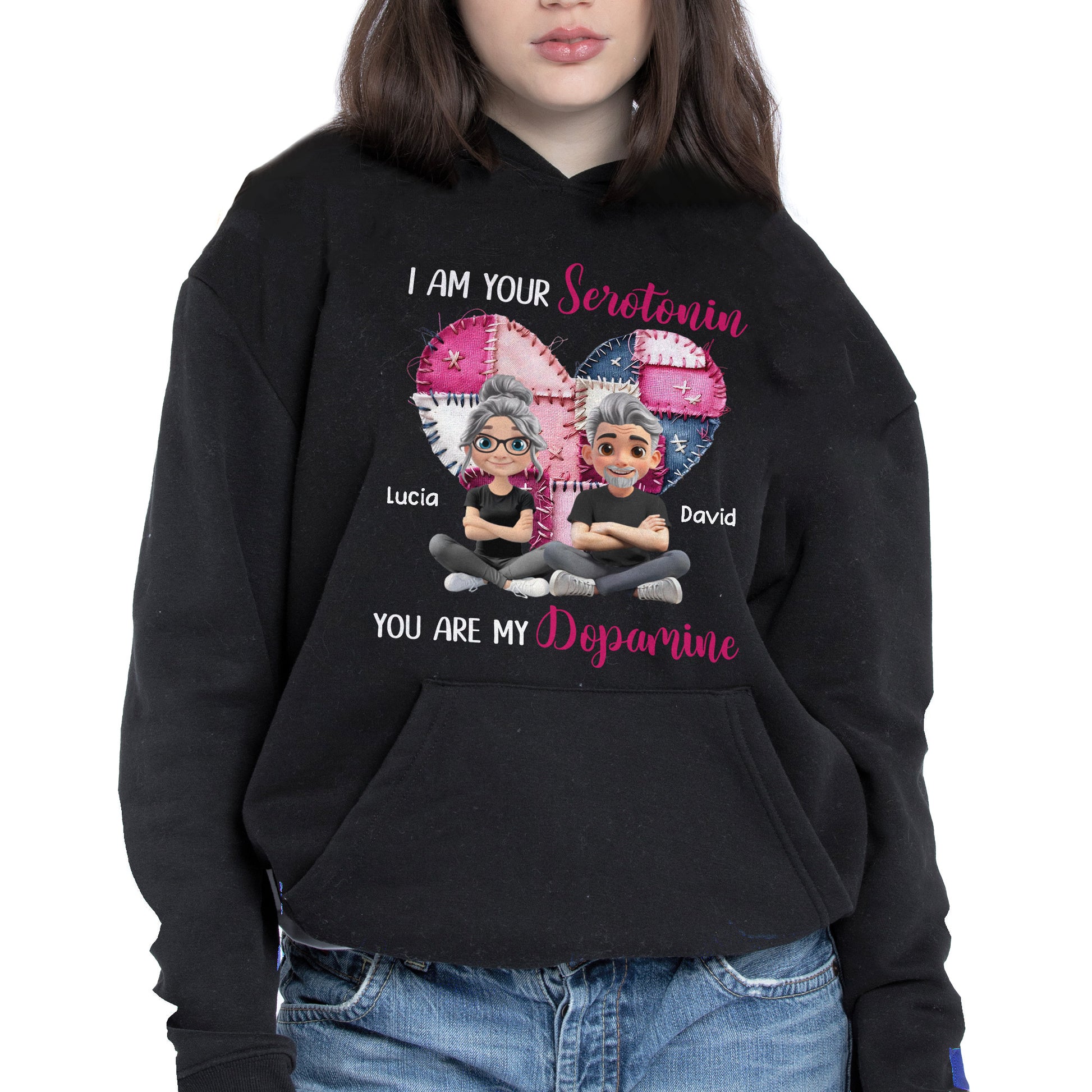 I Am Your Serotonin You Are My Dopamine Heart Design