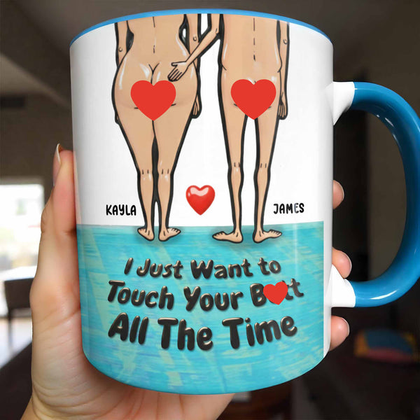 I Just Want to Touch Your Butt, Cartoon People Design - Personalized Custom Accent Mug - CPL948_AMUG