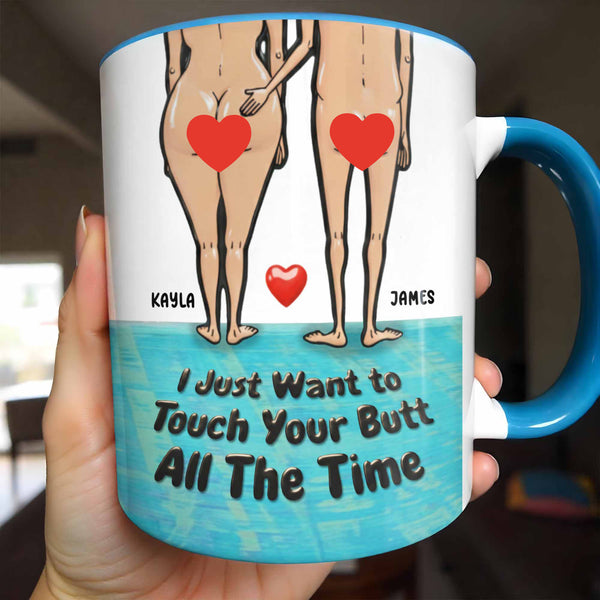I Just Want to Touch Your Butt, Cartoon People Design - Personalized Custom Accent Mug - CPL948_AMUG