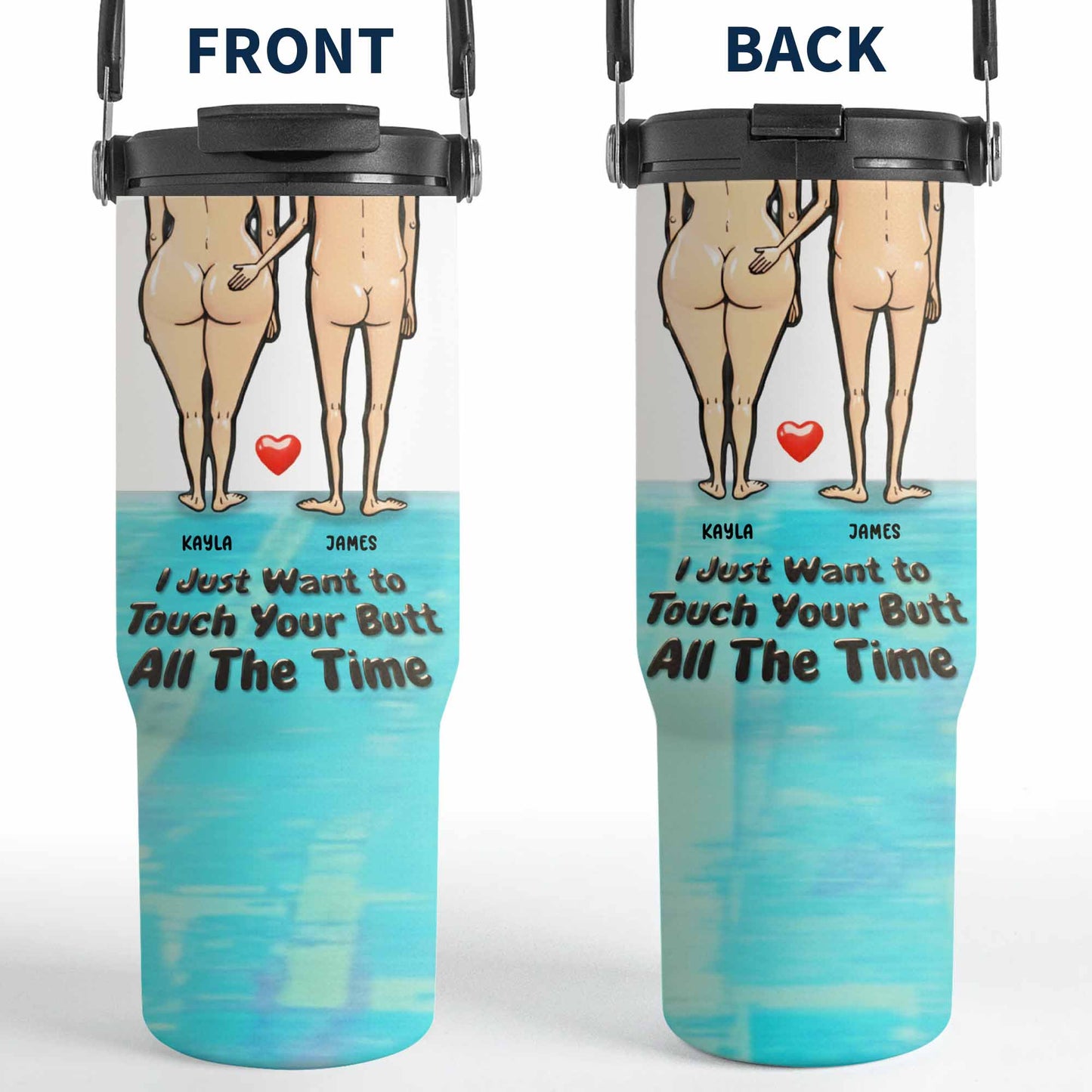 Just Want To Touch Your Butt, Couple And Heart - Personalized 30oz Tumbler With Handle - CPL948_TBH
