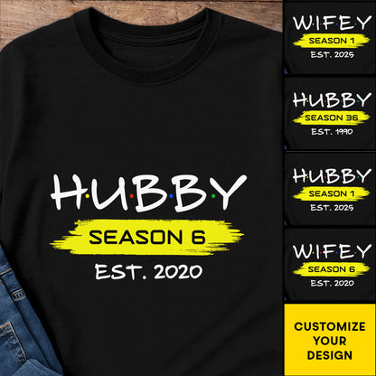 Season 6 Est Hubby Design - Personalized Custom Unisex T-shirt, Hoodie - CPL975_BBAS