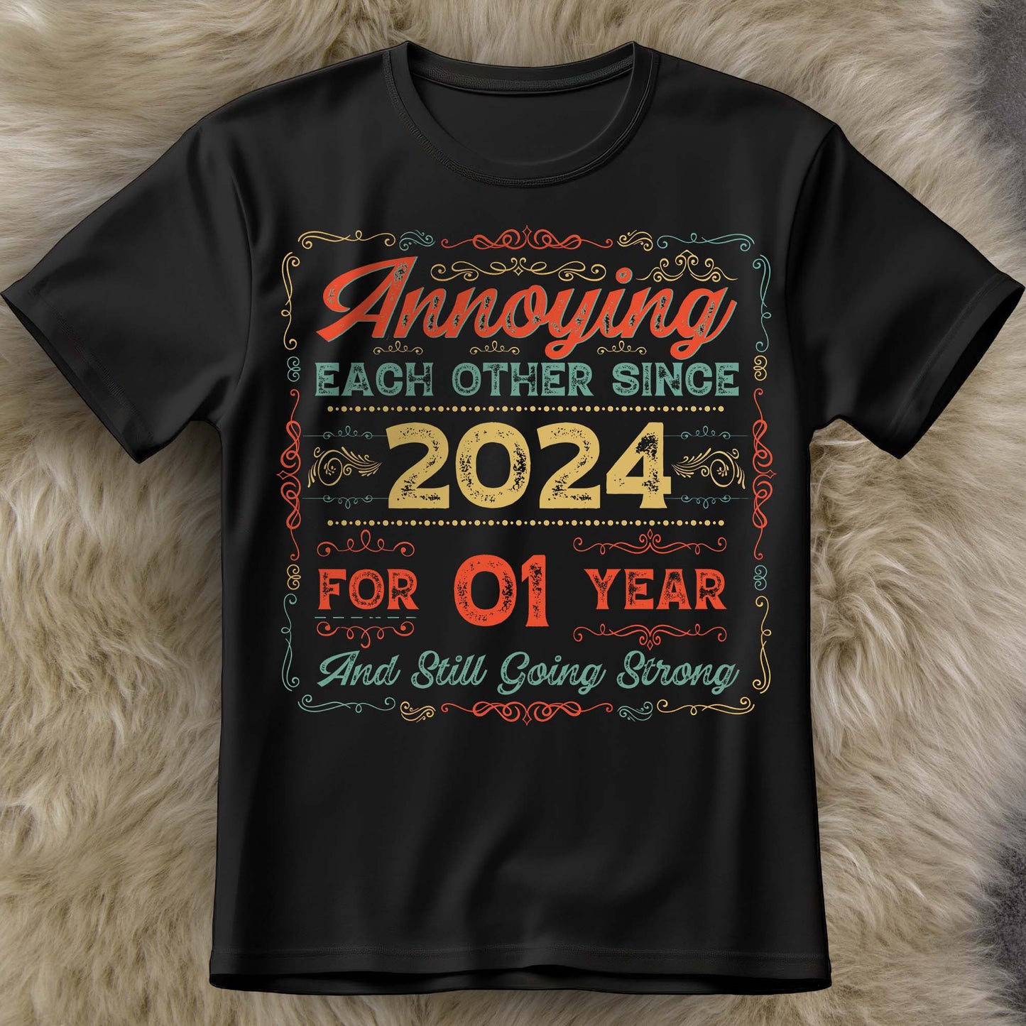 Annoying Each Other Since [year], Flourishes Design