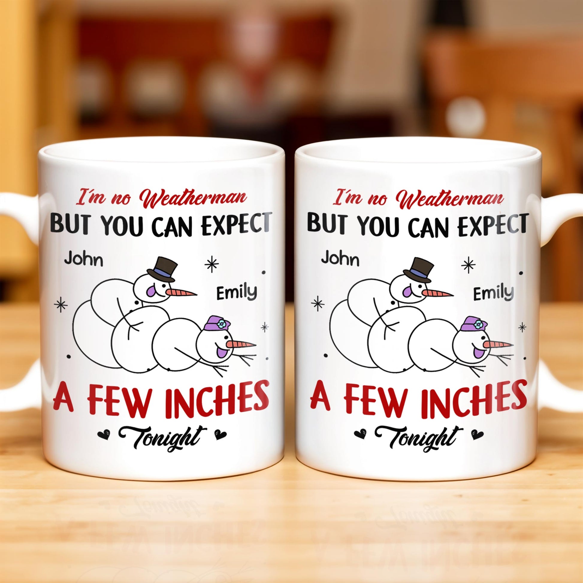 I'm No Weatherman, Expect A Few Inches Tonight, Snowmen Hearts Design