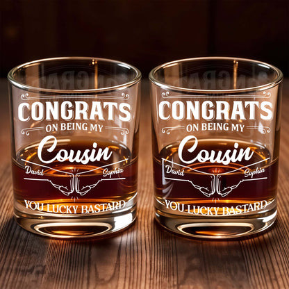Congrats On Being My Cousin, Whiskey Glass With Hands Shaking Design