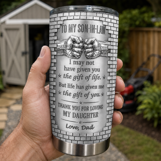 To My Son In Law Gift Of Life Fist Bump Brick Wall - Personalized Custom Stainless Steel Tumbler 20oz 30oz - SILA016_TB