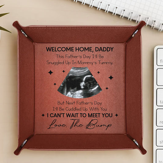 Welcome Home, Daddy This Father’s Day I’ll Be Snuggled Up In Mommy’s Tummy, Ultrasound Image