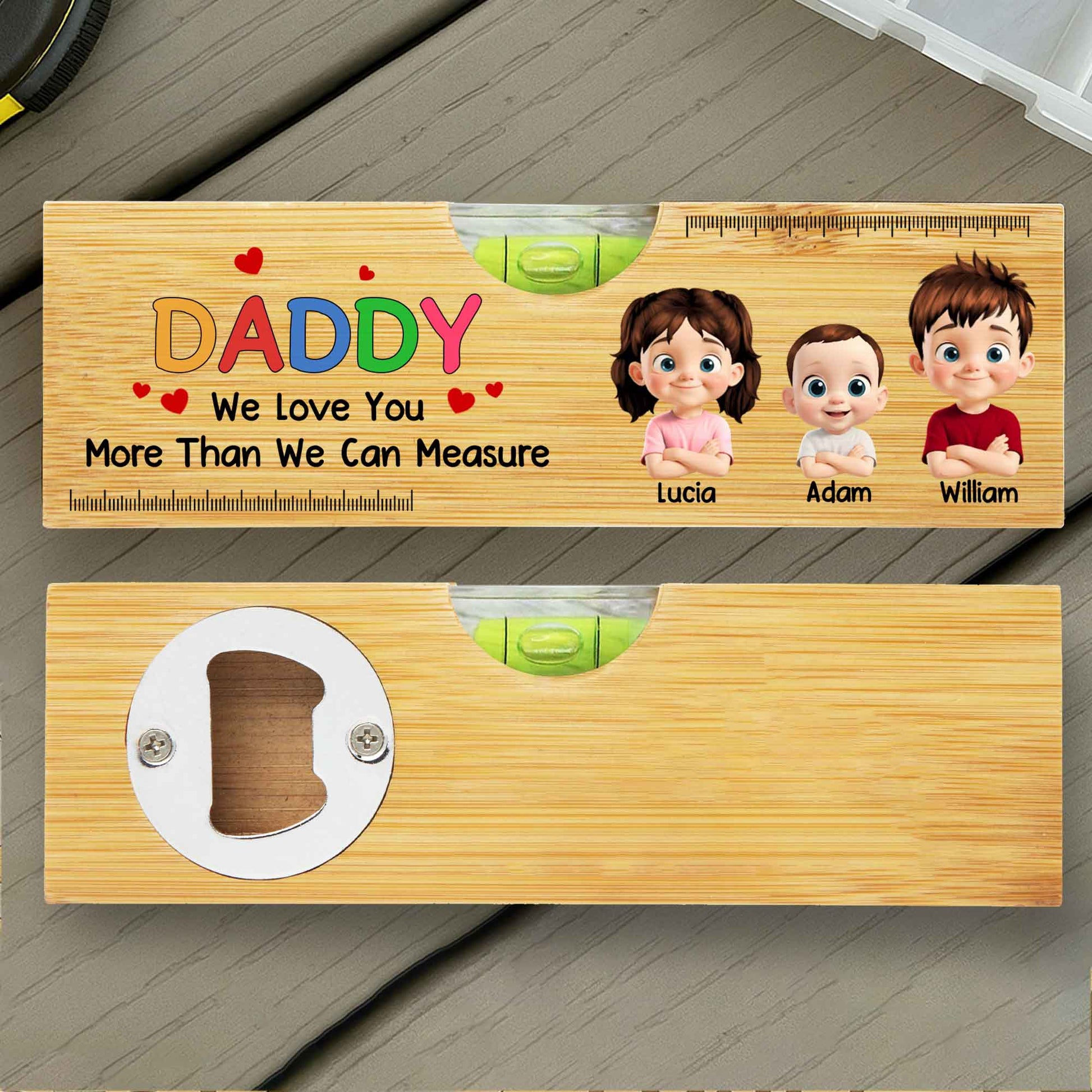 Daddy We Love You More Than We Can Measure, Spirit Level And Bottle Opener