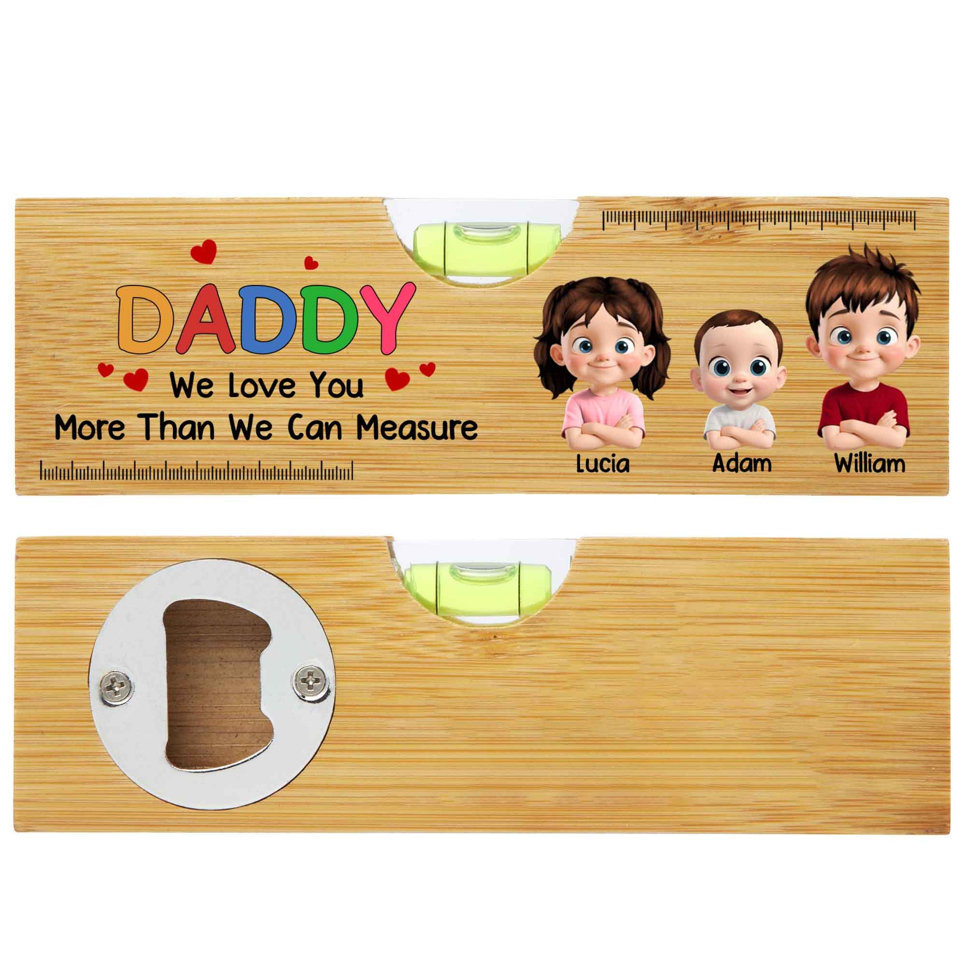 Daddy We Love You More Than We Can Measure, Spirit Level And Bottle Opener