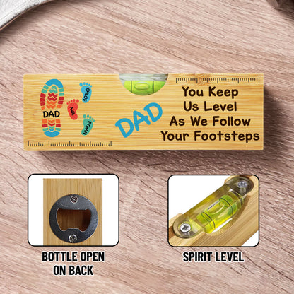 You Keep Us Level As We Follow Your Footsteps, Footprints And Spirit Level