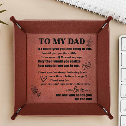 TO MY DAD If I Could Give You One Thing In Life, Leaves and Hearts