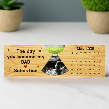 The Day You Became My DAD, Calendar and Ultrasound