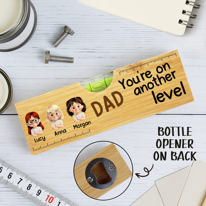 You're On Another Level, Spirit Level And Bottle Opener