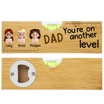 You're On Another Level, Spirit Level And Bottle Opener