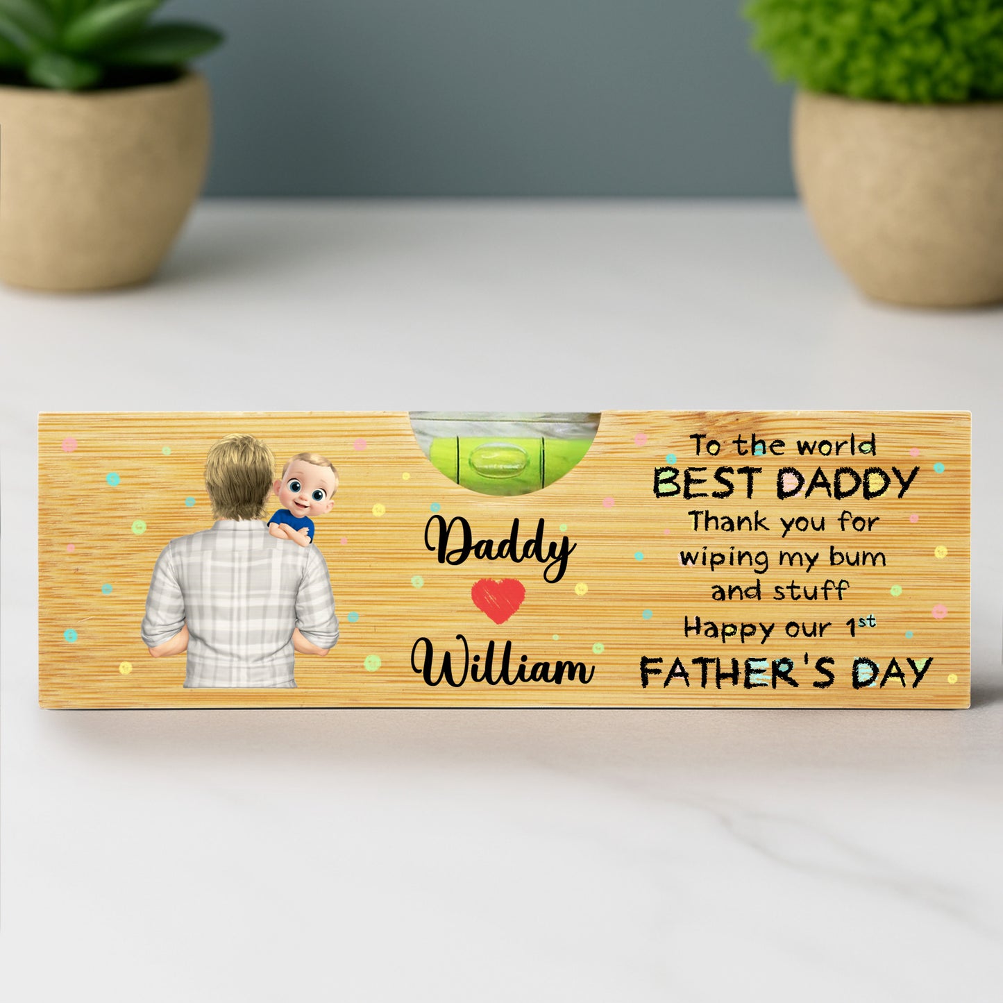 To The World Best Daddy Thank You For Wiping My Bum And Stuff Happy Our 1st Father's Day, Bottle Opener And Spirit Level
