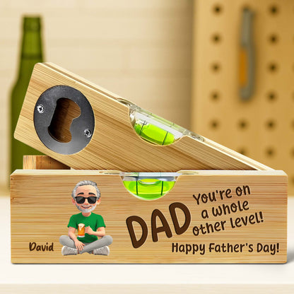 You're On A Whole Other Level! Happy Father's Day, Spirit Level And Bottle Opener