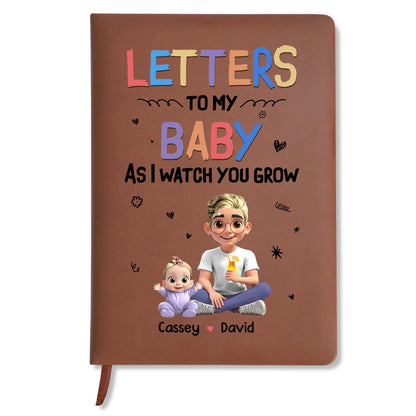 Letters To My Baby As I Watch You Grow, Baby And Parent